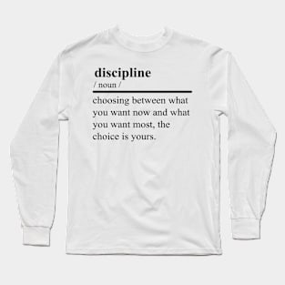 The Meaning of the Word : Discipline Long Sleeve T-Shirt